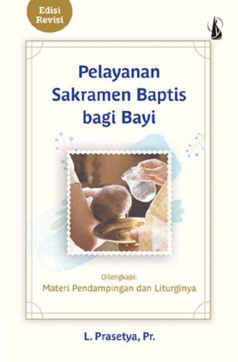 Pelayanan Sakramen Baptis Bagi Bayi (Edisi Revisi) | Lazada Indonesia