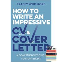 A happy as being yourself ! How to Write an Impressive CV and Cover Letter: A Comprehensive Guide for Jobseekers หนังสือใหม่ พร้อมส่ง