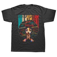 Funny Black Girl God Says I Am Black History Month Pride T Shirts Graphic Streetwear Short Sleeve Birthday Gifts Summer T shirt XS-6XL