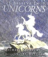 I believe in unicorns by Michael Morpurgo paperback Walker books