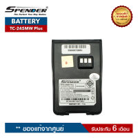 แบตเตอรี่วิทยุสื่อสาร SPENDER   รุ่น TC-245MW Plus ของแท้ ได้รับมาตรฐาน มอก.