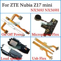 สำหรับ ZTE Nubia Z17 Mini NX569J NX569เมนบอร์ด Usb แบบยืดหยุ่นไมโครโฟนลำโพงเฟล็กซ์ระดับเสียงเปิดปิดไฟ