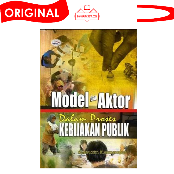 Original - Buku Model Dan Aktor Dalam Proses Kebijakan Publik ...