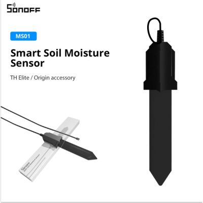 Sonoff MS01- เซนเซอร์วัดความชื้นในดิน IP55 กันน้ํา พร้อมอุปกรณ์รดน้ําต้นไม้ TH Elite/TH DIY รองรับการควบคุมด้วยเสียง