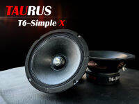 ลำโพงเสียงกลาง6 " Taurus รุ่น T-6 SIMPLE X