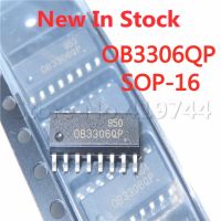 5PCS/LOT OB3306QP OB3306 SOP-16 LCD power chip CCFL backlight controller chip In Stock NEW original IC