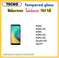 ฟิล์มกระจกใส ไม่เต็มจอ For Tecno Pop4 Pop4LTE Pop5 Pop5LTE Spark6go Pop6go Spark7 Temperedglass Not full