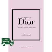 Don’t let it stop you. ! Little Book of Dior : The Story of the Iconic Fashion House (Little Books of Fashion)