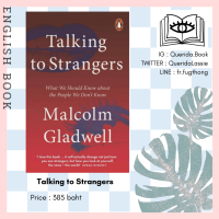 [Querida] หนังสือภาษาอังกฤษ Talking to Strangers : What We Should Know about the People We Dont Know by Malcolm Gladwell