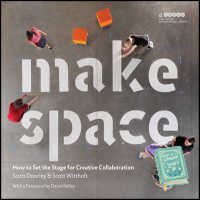 In order to live a creative life. ! Make Space : How to Set the Stage for Creative Collaboration [Paperback]