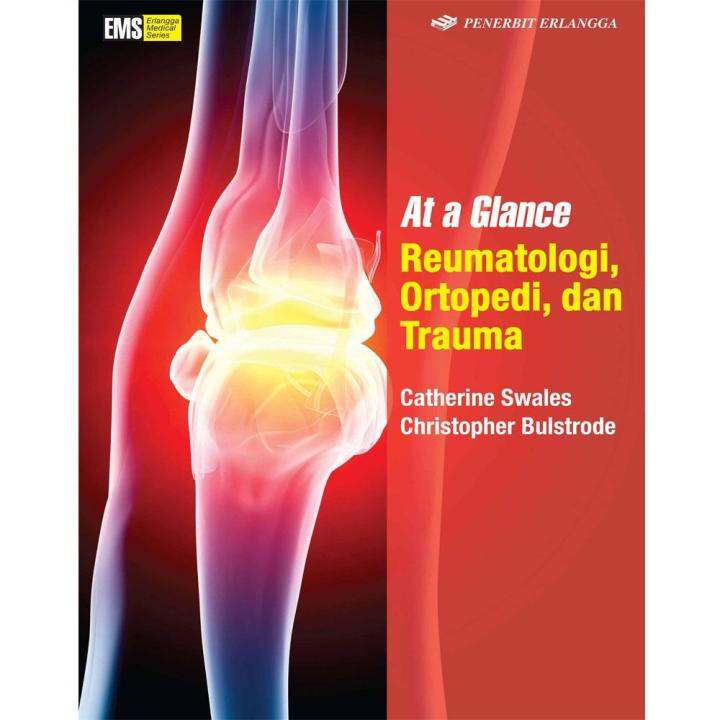 Buku Kedokteran At Glance Reumatologi Ortopedi Dan Trauma By Swales ...