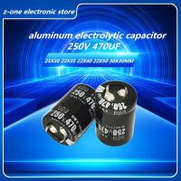 ▲♂ 2pcs-5pcs 250V470UF Higt quality aluminum electrolytic capacitor 250V 470UF 25X30 22X35 22X40 22X50 30X30MM