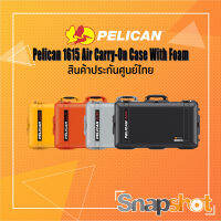 Pelican 1615 Air Carry-On Case With Foam ประกันศูนย์ไทย