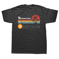 2023 NewBitcoin My Refriend Plan Vintage Bitcoin Crypto สกุลเงิน T เสื้อ Graphic Cotton Streetwear แขนสั้นวันเกิดของขวัญ T-Shirt