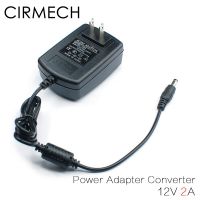 CIRMECH อะแดปเตอร์แปลงไฟ AC 100V-240V,อะแดปเตอร์แปลงไฟ2A DC 12V