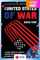 (New) หนังสืออังกฤษ The United States of War : A Global History of Americas Endless Conflicts, from Columbus to the Islamic State (California Series in Public Anthropology) [Hardcover]