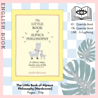 [Querida] หนังสือภาษาอังกฤษ The Little Book of Alpaca Philosophy: A calmer, wiser, fuzzier way of life [Hardcover] by Jennifer McCartney