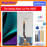 MagicMeta หน้าจอขนาดนิ้วทดสอบของแท้6.95สำหรับ Infinix Note 11 Pro อะไหล่ทดแทนประกอบจอแสดงผล LCD แบบสัมผัสหน้าจอแผงดิจิไทเซอร์ X697สำหรับ Infinix Note 11 Pro/ X697 LCD