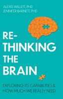 หนังสืออังกฤษใหม่ Rethinking The Brain: Exploring Its Capabilities And How Much We Really Need