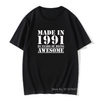 Funny 30Th Birthday T-Shirt Made In 1991 Tees Cusual 30 Years Of Being Awesome Print Joke Husband Friend Cotton T Shirts Men 【Size S-4XL-5XL-6XL】