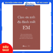 Sách - Cảm Ơn Anh Đã Đánh Mất Em - Newshop