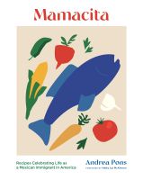 หนังสืออังกฤษใหม่ Mamacita : Recipes Celebrating Life as a Mexican Immigrant in America [Hardcover]