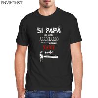 If Dad CanT T-Shirt Playeras Para Papa Regalos Para El Dia Del Padre Si Papá No Puede FatherS Day Gift Men T-Shirt Cotton Tops 【Size S-4XL-5XL-6XL】