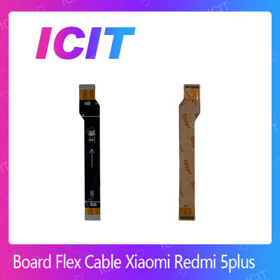 Xiaomi Redmi 5Plus/redmi 5+ อะไหล่สายแพรต่อบอร์ด Board Flex Cable (ได้1ชิ้นค่ะ) สินค้าพร้อมส่ง คุณภาพดี อะไหล่มือถือ (ส่งจากไทย) ICIT 2020