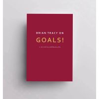 Brian Tracy on Goals! 21 หลักการตั้งเป้าหมายที่ใช้ได้ผลตลอดชีวิต / Brian Tracy (ไบรอัน เทรซี่) วีเลิร์น welearn