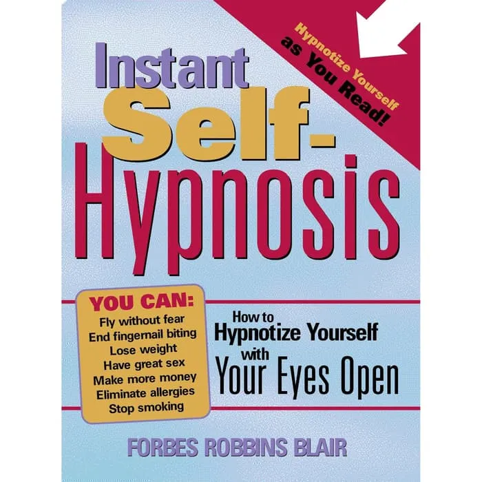 Instant Self Hypnosis Print Book How To Hypnotize Yourself Forbes Instant Self Hypnosis Print Book How To Hypnotize Yourself Forbes