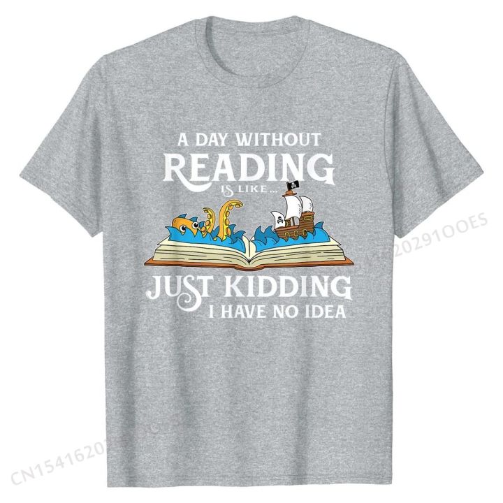 a-day-without-reading-is-like-book-lover-gift-amp-reading-t-shirt-casual-tops-shirt-for-men-tshirts-camisa-brand-new