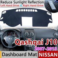 สำหรับ Nissan Qashqai J10 2007 2008 2009 2010 2011 2012 2013กันเสื่อกันลื่นแผ่นคลุมแผงหน้าปัดรถยนต์ม่านบังแดดอุปกรณ์พรมแดชแมท