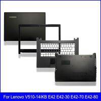 2023 ☆ ฝาครอบสำหรับ Lenovo หน้าจอ LCD สำหรับแล็ปท็อปใหม่ V510-14IKB E42-30 E42 E42-70 E42-80ฝาปิดโน้ตบุคบานพับที่พักเท้าเคสด้านล่าง B C D