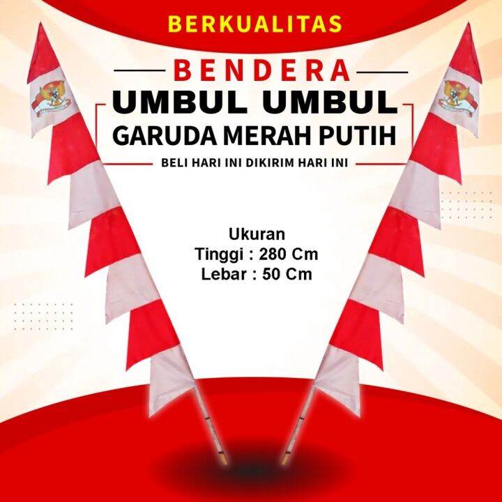 BENDERA UMUL-UMBUL MERAH PUTIH DEKORASI KEMERDEKAAN / UMBUL-UMBUL 17AN