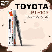 หัวเผา TOYOTA DY110 DR10 DA110 / 2D 24V - รหัส PT-102 - TOP PERFORMANCE JAPAN