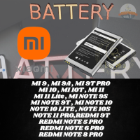 Battery แบตเตอรรี่สำหรับ Xiaomi เสียวหมี่ รุ่น MI 9,MI 9A,MI 9T PRO,MI 10,MI 10T,MI 11,MI 11 Lite,MI NOTE 9S,MI NOTE 9T,MI NOTE 10,NOTE 10 LITE,NOTE 10S ,NOTE 11 PRO,REDMI 9T, REDMI NOTE 5 PRO,REDMI NOTE 6 PRO,REDMI NOTE 8 PRO