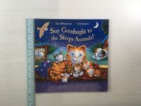 Say Goodnight to the Sleepy Animals by Ian Whybrow &amp; Ed Eaves Paperback book หนังสือนิทานปกอ่อนภาษาอังกฤษสำหรับเด็ก (มือสอง)