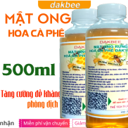 500ml Mật ong rừng hoa cà phê nguyên chất Daklak - tăng cường sức khỏe