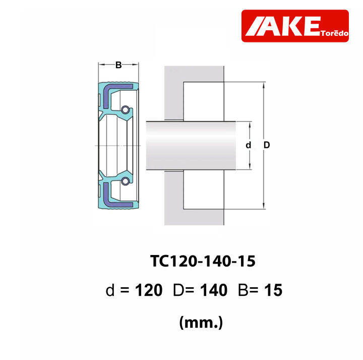 tc120-140-15-oil-seal-tc-ออยซีล-ซีลยาง-ซีลกันน้ำมัน-ขนาดรูใน-120-มิลลิเมตร-tc-120-140-15-โดยake