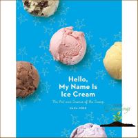 This item will be your best friend. ! Hello, My Name Is Ice Cream: The Art and Science of the Scoop พร้อมส่ง (New)