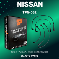 TOP PERFORMANCE (ประกัน 3 เดือน) สายหัวเทียน NISSAN - SUNNY / PULSAR / 22450-36A25 เครื่อง N13 - MADE IN JAPAN - TPN-032