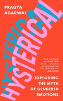 หนังสืออังกฤษ Hysterical : Exploding the Myth of Gendered Emotions [Hardcover]