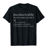 Inconceivable Definition เสื้อของขวัญตลก T เสื้อฤดูร้อนยี่ห้อ Cotton T เสื้อแน่นสำหรับชาย Harajuku Camisas