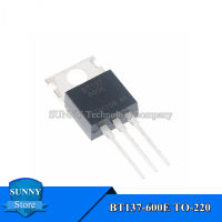 10Pcs BT137-600E TO-220 BT137 TO220 8A/600V Triac ใหม่