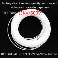 ท่อ PTFE ID 0.3 0.6 0.8 1 1.2 1.5 1.6 1.8 2 2.5 3 4 มม. F46 ท่อหุ้มฉนวนเส้นเลือดฝอยท่อแข็งทนต่อการกัดกร่อนอุณหภูมิ-harjea4397887