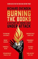 หนังสืออังกฤษ Burning the Books: RADIO 4 BOOK OF THE WEEK : A History of Knowledge under Attack [Paperback]