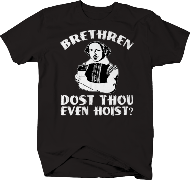 brethren-dost-thou-even-hoist-bro-lift-gym-tshirt