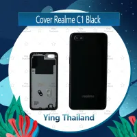 ฝาหลัง Realme C1  อะไหล่ฝาหลัง หลังเครื่อง Cover อะไหล่มือถือ คุณภาพดี Ying Thailand