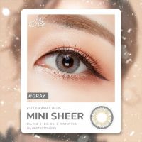 Mini Sheer( Brown, Gray ) /Kitty Kawaii​ คิตตี้ คาวาอิ สีน้ำตาล/สีเทา มีค่าสายตา 0.00 ถึง -10.00 คอนแทค​เลนส์ contactlens  Kitty Kawaii​