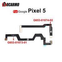 สําหรับ Google Pixel 5 เมนบอร์ดบอร์ดเชื่อมต่อสายเชื่อมต่อ Flex Cable G653-01073-01 / 01074-02 อะไหล่ซ่อม